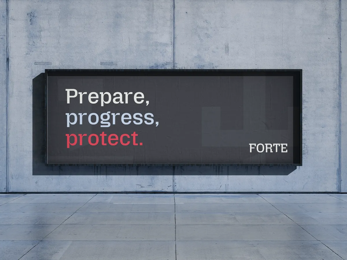 Forte brand billboard reading 'Prepare, progress, protect.'